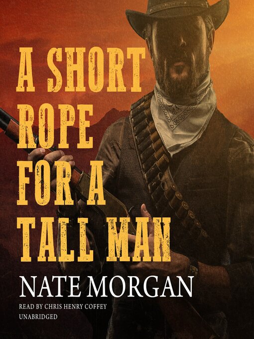 Title details for A Short Rope for a Tall Man by Nate Morgan - Available